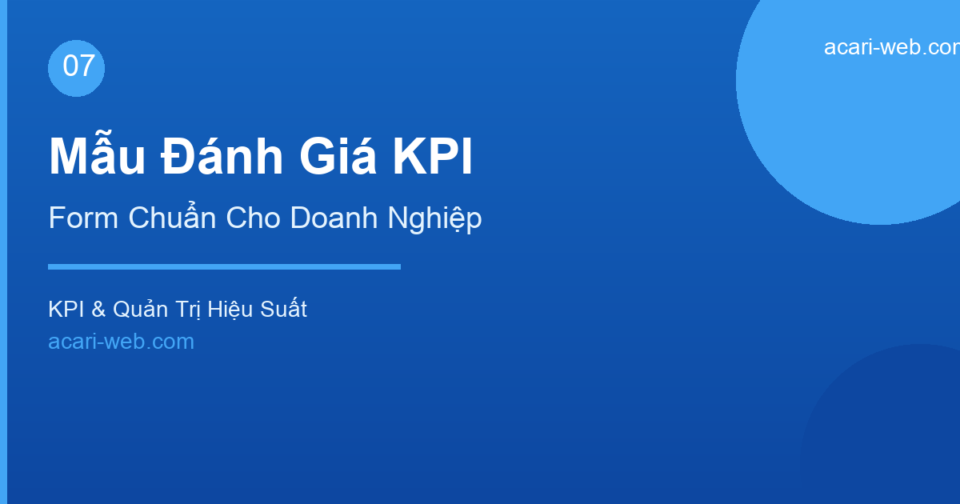Mẫu Đánh Giá Nhân Viên Theo KPI – Form Chuẩn Và Hướng Dẫn Sử Dụng